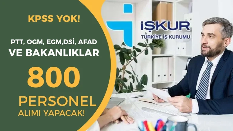2026 Yılı İŞKUR ile 800 TYP Personel Alımı: PTT, OGM, EGM,DSİ ve AFAD
