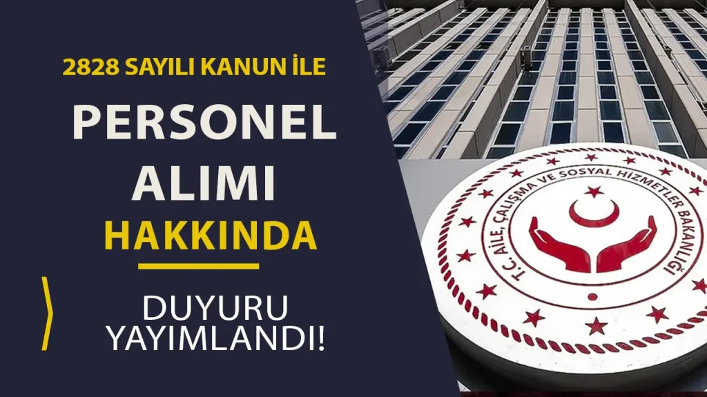 ASHB 2025 Yılı 2828 Sayılı Kanun İle Personel Alımı Hakkında Duyuru Geldi!
