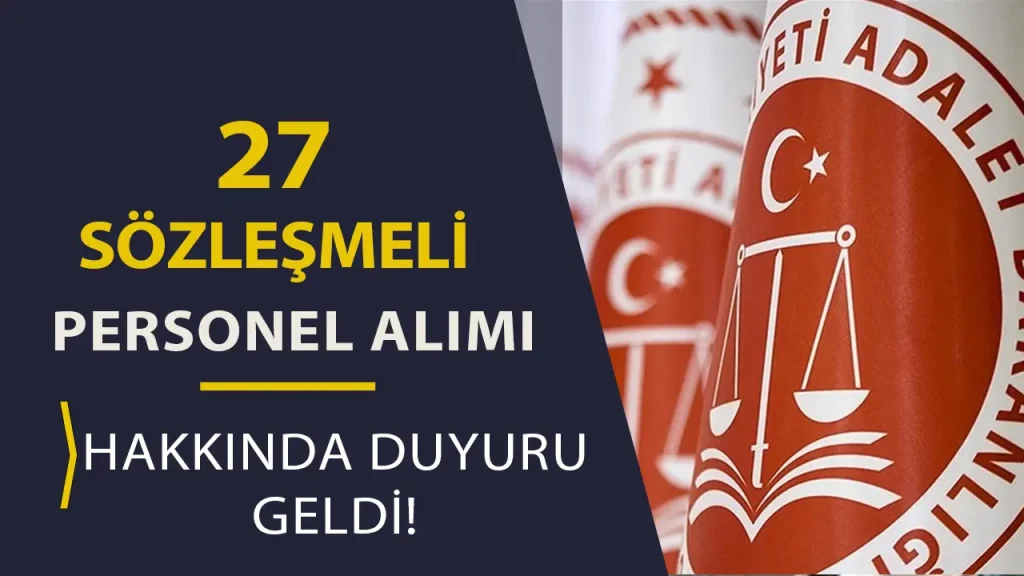 Adalet Bakanlığı 27 Personel Alımı Hakkında Duyuru Geldi!