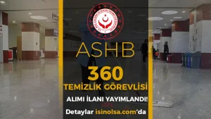 Aile Bakanlığı ( ASHB ) 360 Temizlik Görevlisi Alacak! Engelli ve Eski Hükümlü / TMY 24 Aile Bakanlığı ( ASHB ) 360 Temizlik Görevlisi Alacak! Engelli ve Eski Hükümlü / TMY