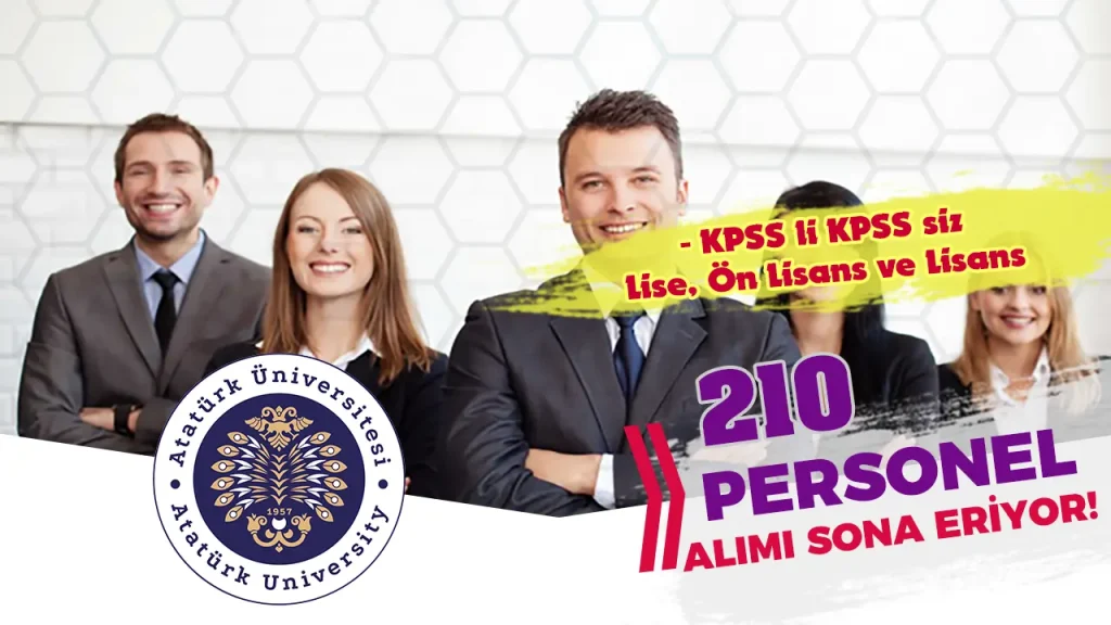 Atatürk Üniversitesi 210 Sözleşmeli Personel Alımı Başvurusu!