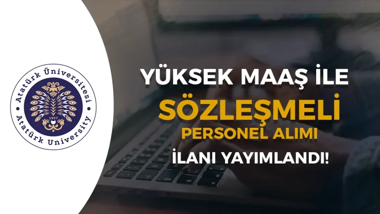 Atatürk Üniversitesi 8 Bilişim Personeli Alımı Yapacak! Yüksek Maaş