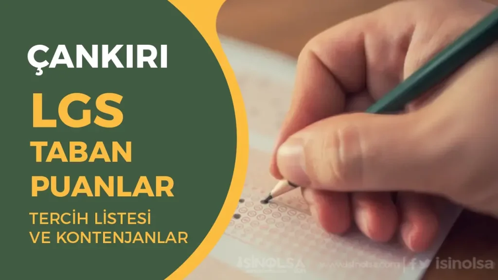 2025’te Çankırı’da Hangi Lise Kaç Puanla Alıyor? 1 CANKITI LGS