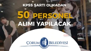 Çorum Belediyesi 50 Garson Alımı Yapacak!