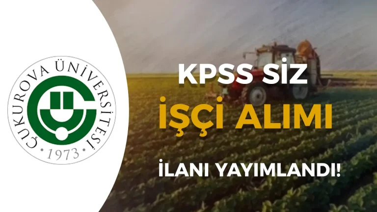 Çukurova Üniversitesi 9 Sürekli İşçi Alımı Yapacak!