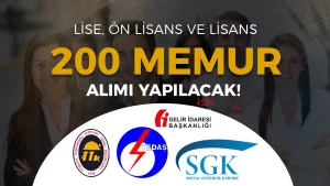 GİB, SGK, TEDAŞ, TTK 200 Memur Alımı KPSS 2025/2 Başlıyor