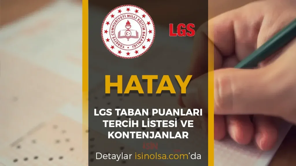 Hatay LGS Taban Puanları 2025! İlçelere ve Okul Türlerine Göre Güncel Liste 1 HATAY LGS