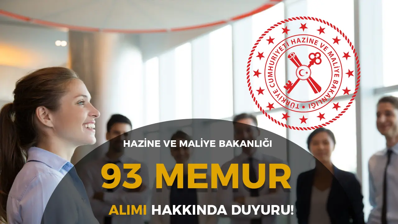 Hazine ve Maliye Bakanlığı 93 Memur Alımı Hakkında Duyuru!