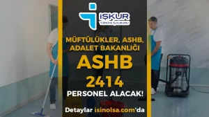 İŞKUR 2414 İUP Personel Alımı: Müftülükler, ASHB, Adalet Bakanlığı, Meteoroloji