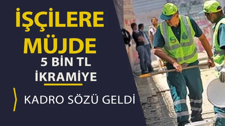İşçilere Bayram Öncesi İkramiye ve Kadro Müjdesi