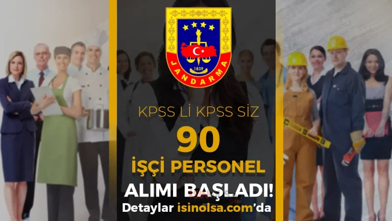 Jandarma İki Birimine 90 Kamu İşçi Alımı Yapacak! KPSS li KPSS siz