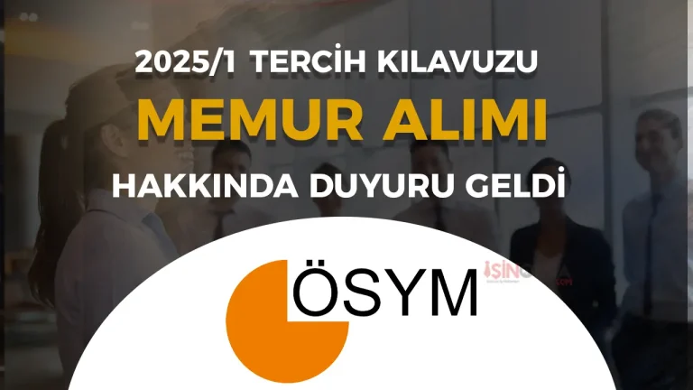 KPSS 2025/1 Kurum ve Kuruluşlara Memur Alımı Hakkında ÖSYM’den Duyuru!