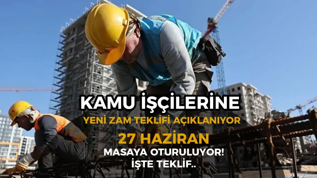 Kamu İşçilerine Yeni Zam Teklifi Yarın Açıklanıyor! 600 Bin Kişi İçin Kritik Gün