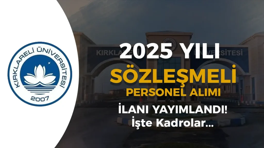Kırklareli Üniversitesi 2025 Yılı Sözleşmeli Personel Alımı! Büro Personeli, Destek Görevlisi