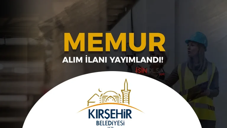 Kırşehir Belediyesi 2 Memur Alımı Yapacak!