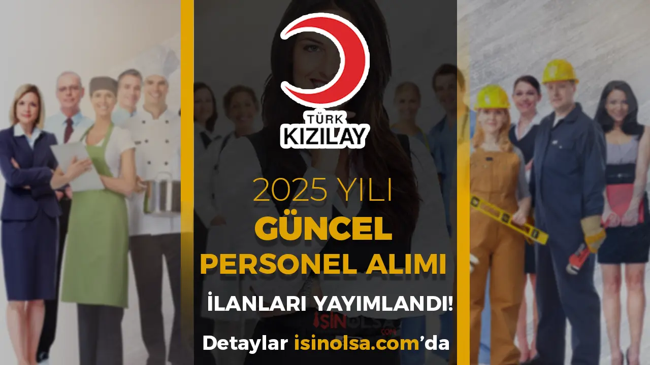 Kızılay Güncel Personel Alımı 2025 İlanları Yayımlandı