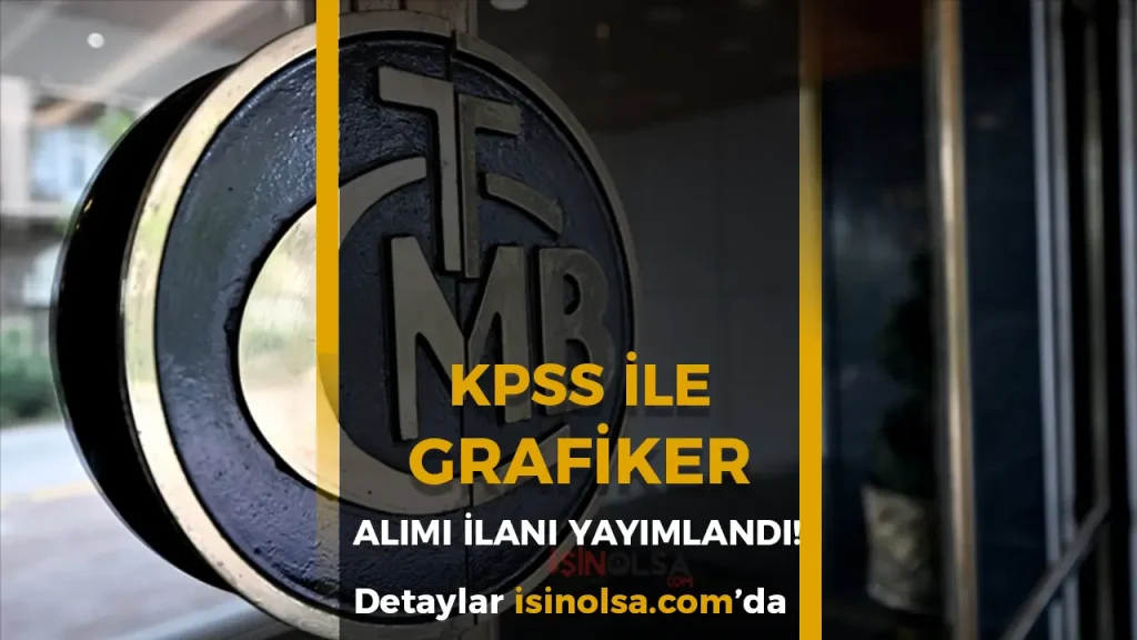 Merkez Bankası KPSS ile Grafiker Alımı Yapıyor! Şartlar Nedir?