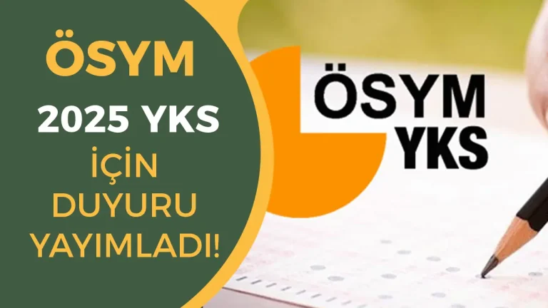 ÖSYM: 21 – 22 Haziran 2025 YKS İçin Duyuru Yayımladı!