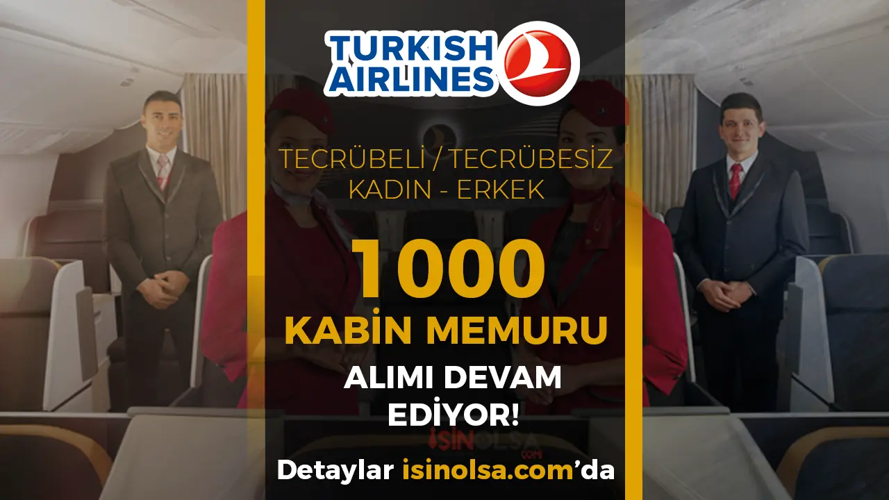 THY Tecrübeli Tecrübesiz 1000 Kabin Memuru Alımı 2025! Kadın – Erkek 4 İlan