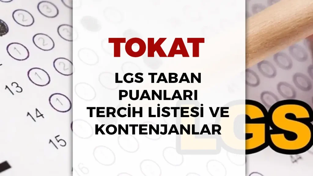 Tokat LGS Taban Puanları 2025 Açıklandı! İşte Okul Okul Güncel Liste 1 TOKAT LGA