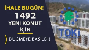 TOKİ Ankara’da 1.492 Yeni Konut İçin Düğmeye Bastı! İhale Bugün!