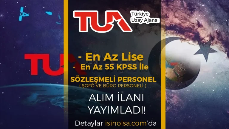 TUA 55 ve 60 KPSS Puanı İle Sözleşmeli Personel Alacak! ( Şoför ve Temizlik )
