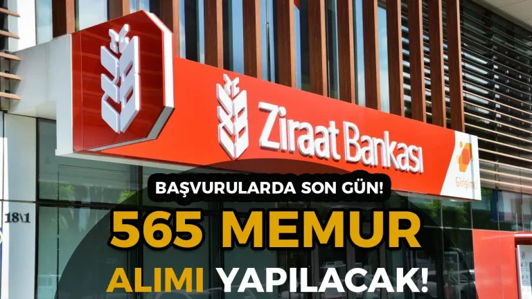 Ziraat ve Ziraat Katılım Bankası 565 Memur Alımı Sona Eriyor!