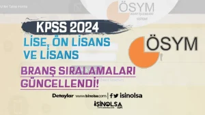 2024 KPSS Lise, Ön Lisans ve Lisans Branş Sıralamaları Güncellendi
