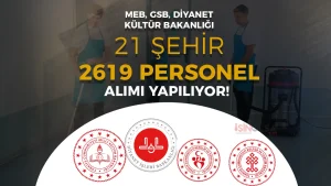 21 Şehir 2619 İUP Personel Alımı: MEB, GSB, Kültür Bakanlığı ve Diyanet