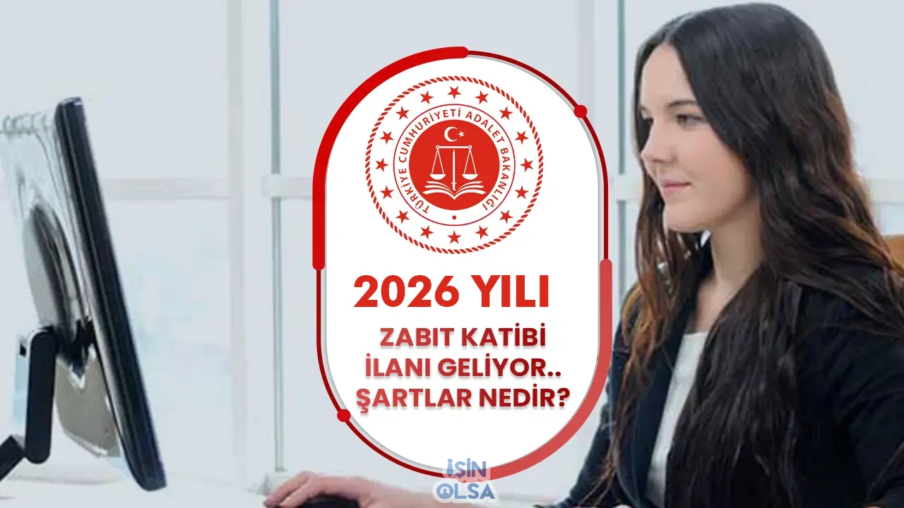 Adalet Bakanlığı 2026 Yılı Zabıt Katibi Alımı Yapacak! Şartlar ve Taban KPSS Nedir?