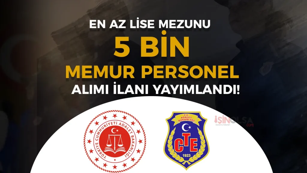 Adalet Bakanlığı ve CTE 5 Bin Memur Personel Alımı 2025 Kontenjan ve Şartları 1 Adalet Bakanlığı ve CTE 5 Bin Memur Personel Alımı 2025 Kontenjan ve Şartları