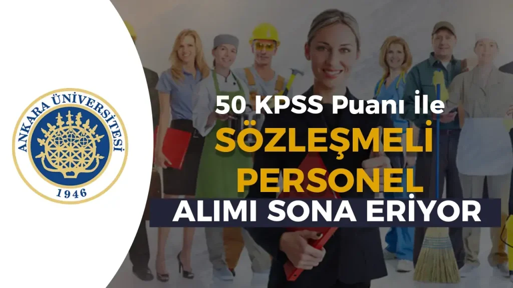 Ankara Üniversitesi 19 Sözleşmeli Personel Alımı Başvurusu