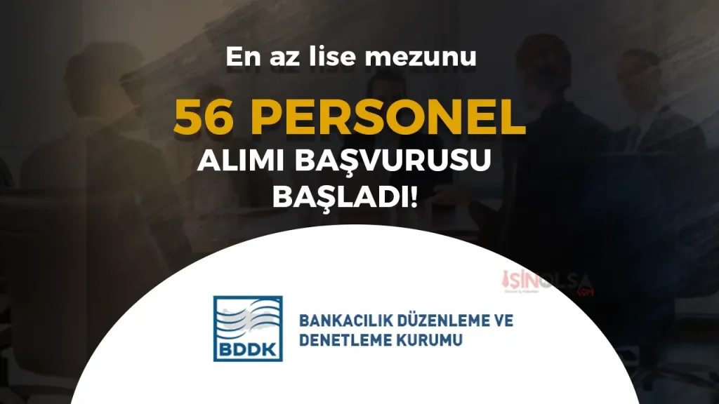 BDDK 56 Personel Alımı Başvurusu Başladı! İşte Başvuru Adımları