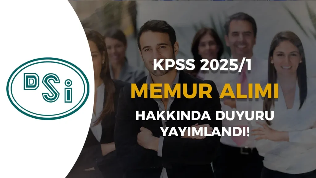 DSİ 2025/1 ile Memur Alımı Hakkında Duyuru Yayımladı!