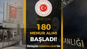 Dışişleri Bakanlığı 180 Aday Meslek Memuru Alımı Başladı