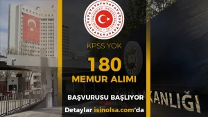 Dışişleri Bakanlığı 180 Aday Meslek Memuru Alımı Başlıyor!