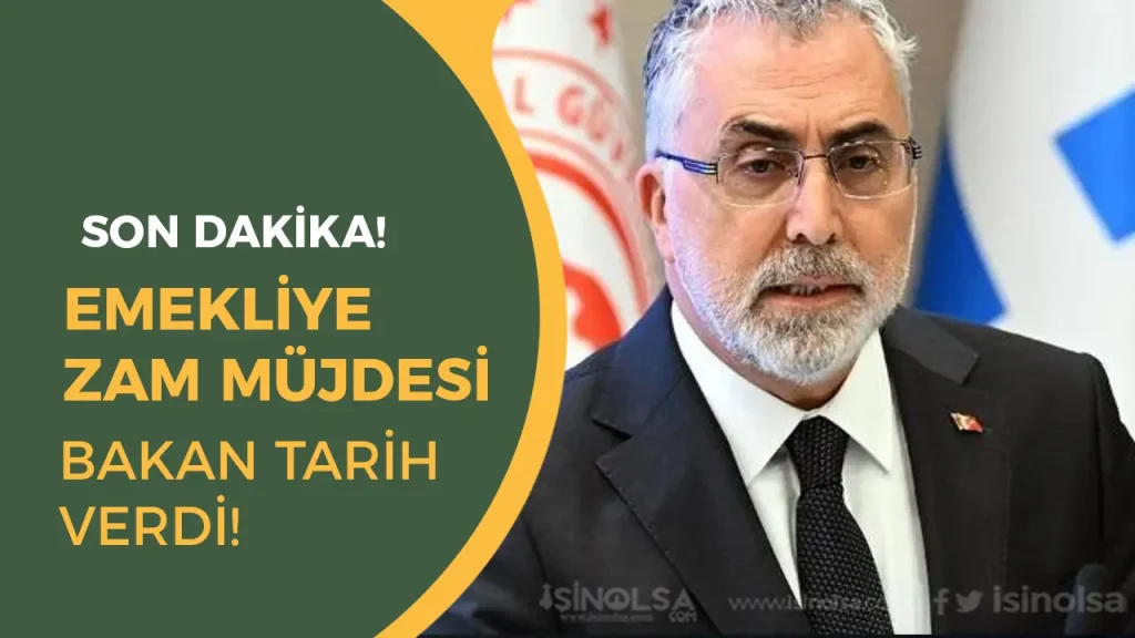 Emekliye ve Kamuya Zam Sinyali! Bakan Işıkhan Tarih Verdi