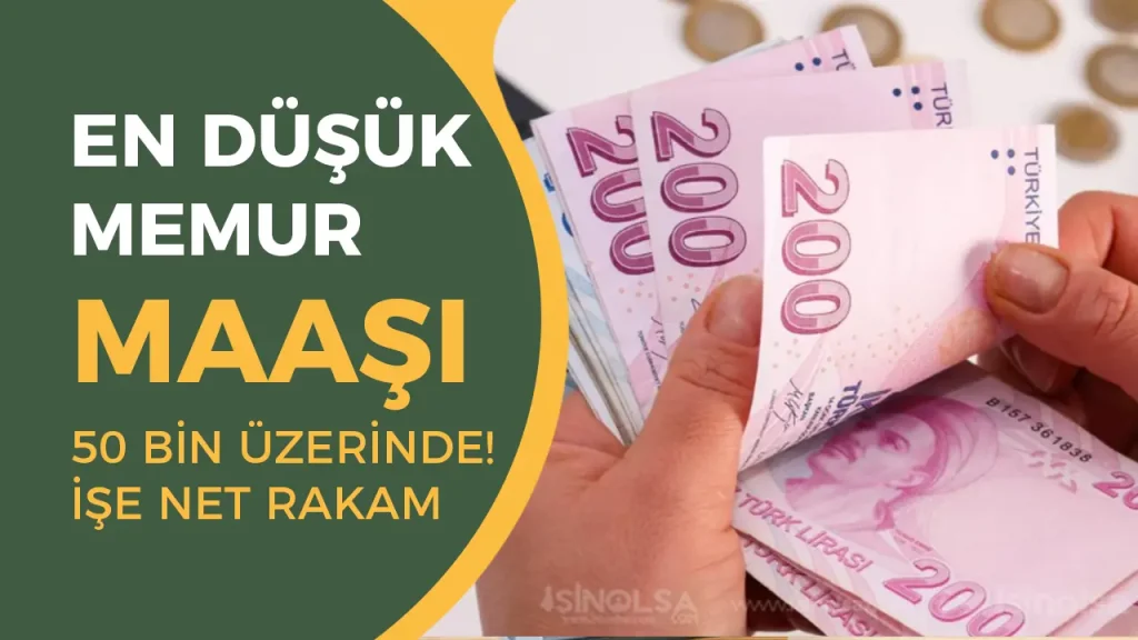 En Düşük Memur Maaşı 50 Bin Üzerinde! İşte Net Rakam! 1 En Dusuk Memur Maasi 50 Bin Uzerinde Iste Net Rakam