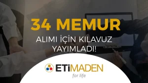 Eti Maden İşletmeleri 34 Memur Alımı Yapıyor ( KPSS 2025/1 )