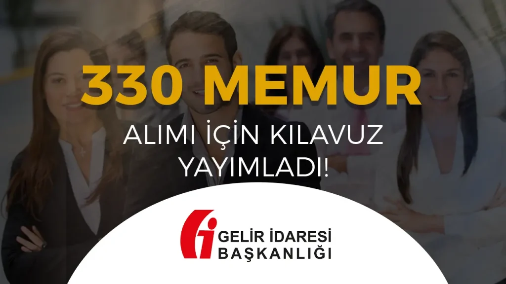 GİB KPSS 2025/1 İle 330 Memur Alımı Yapıyor! İşte Şartlar ve Kontenjanlar