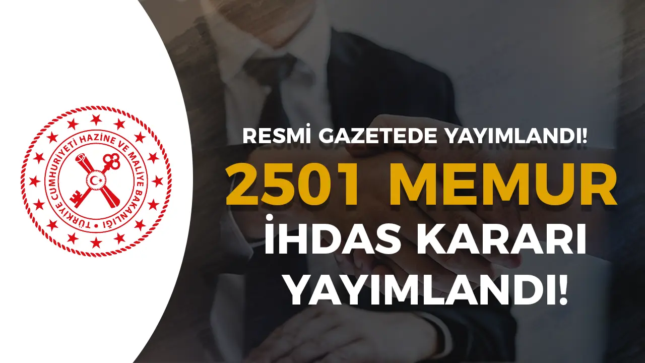 HMB 2501 Memur Alımı İhdas Kararı Yayımlandı!