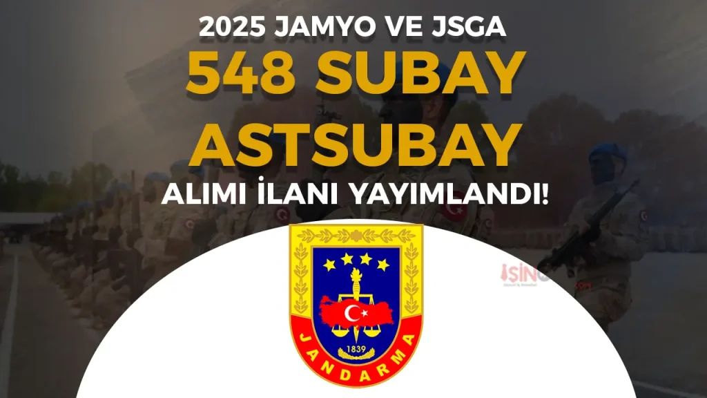 Jandarma 548 Subay ve Astsubay Alımı İlanı ( JAMYO ve JSGA ) 1 Jandarma 548 Subay ve Astsubay Alımı İlanı ( JAMYO ve JSGA )
