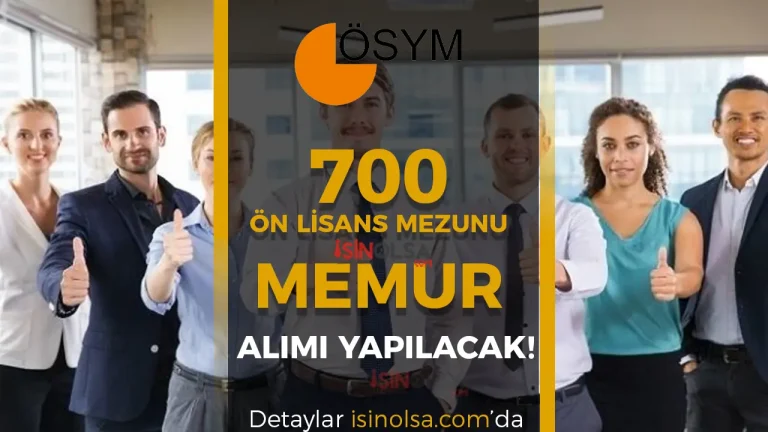 Kamuya KPS 2025/1 İle Ön Lisans Mezunu 700 Memur Alımı Bekleniyor!