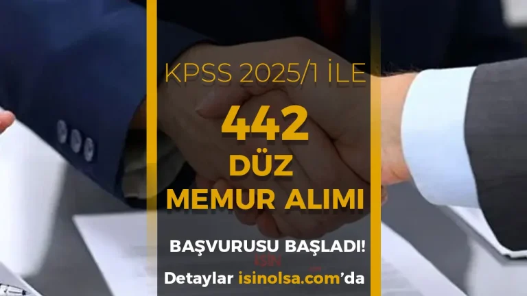 Kamuya KPSS 2025/1 İle 442 Düz Memur Alımı! Kurum ve Şehir Listesi Açıklandı