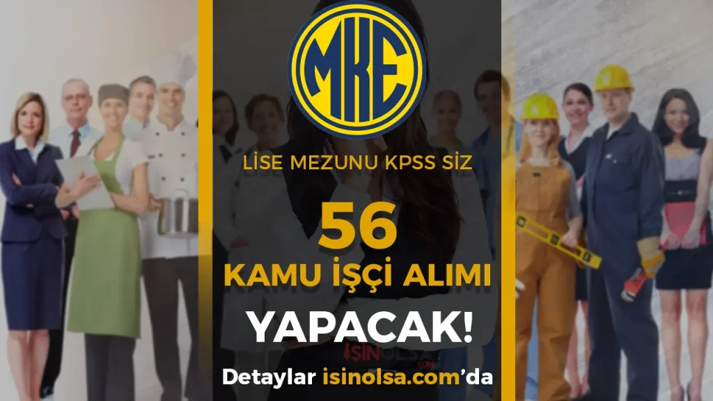 MKE 3 Şehir KPSS siz 56 Kamu İşçi Alımı Yapacak