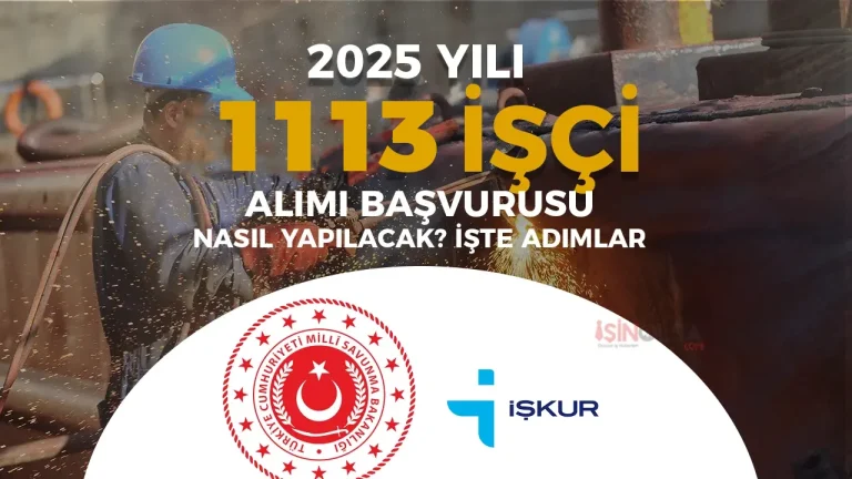 MSB 1113 İşçi Alımı Başvurusu Başladı! İşte İŞKUR Başvuru Adımları