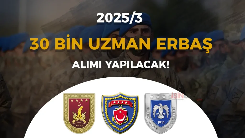 MSB 2025/3 İle 30 Bin Teknik Sınıf Uzman Erbaş Alımı İlanı!