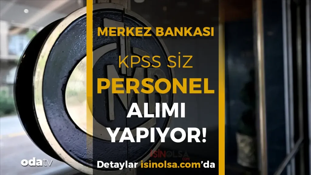 Merkez Bankası KPSS siz İşçi ( Garson ) Alımı İçin İlan Yayımladı!