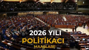 Politikacı Maaşları 2026: Cumhurbaşkanı, Bakan ve Milletvekili Ne Kadar Alıyor?