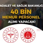 Sağlık ve Adalet Bakanlığı 40 Bin Memur Personel Alacak! Kontenjanlar Belli Oldu